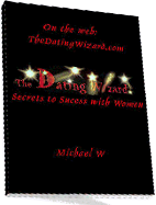 Michael Webb - The Dating Wizard Secrets To Success With Women