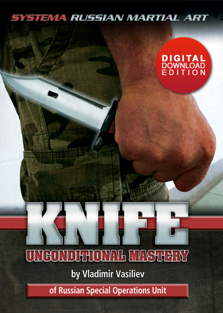 KNIFE Unconditional Mastery (downloadable in 2 parts*) By Vladimir Vasiliev 