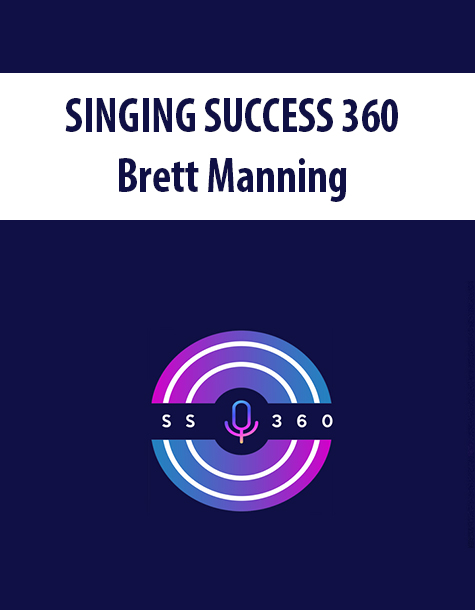 SINGING SUCCESS 360 By Brett Manning