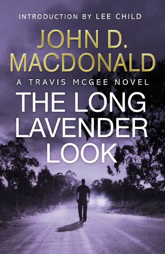 The Long Lavender Look: Introduction by Lee Child (Kindle) With John D MacDonald