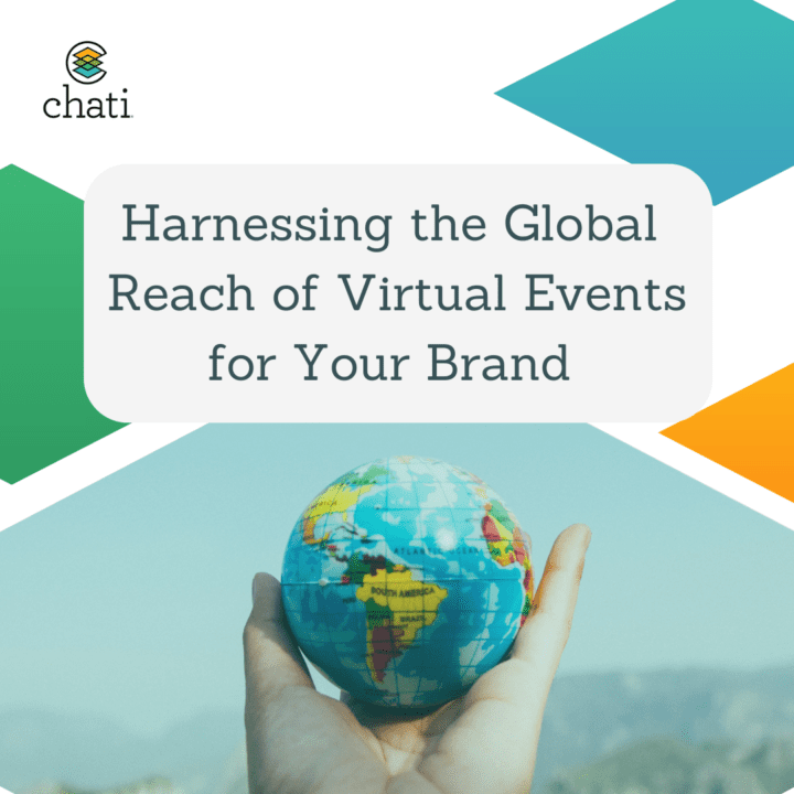 Harnessing the Global Reach of Virtual Events for Your Brand