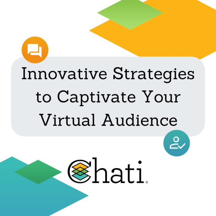 Innovative Strategies to Captivate Your Virtual Audience