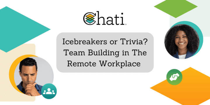Icebreakers or Trivia? Team Building in The Remote Workplace