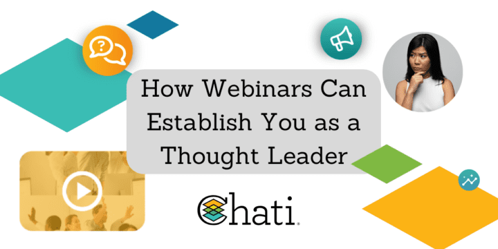 How Webinars Can Establish You as a Thought Leader