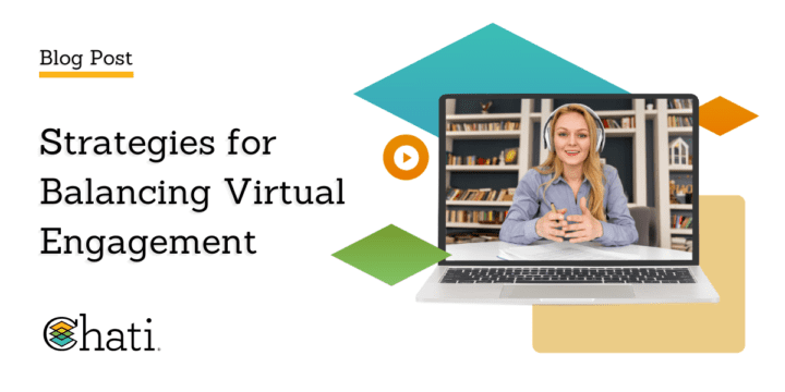 Strategies for Balancing Virtual Engagement