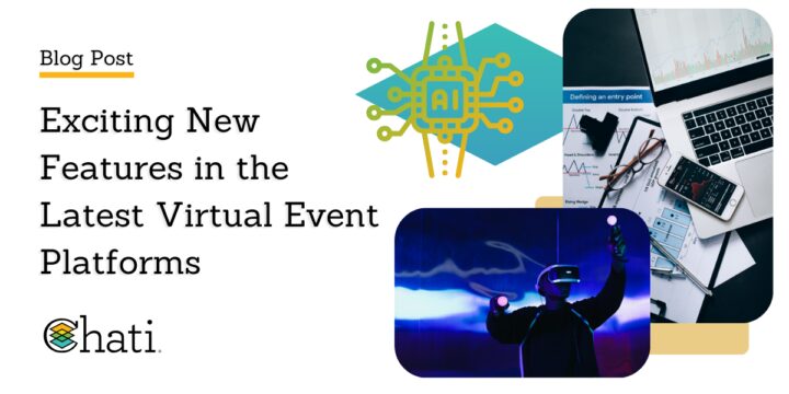 Exciting New Features in the Latest Virtual Event Platforms