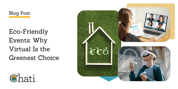Eco-Friendly Events: Why Virtual Is the Greenest Choice