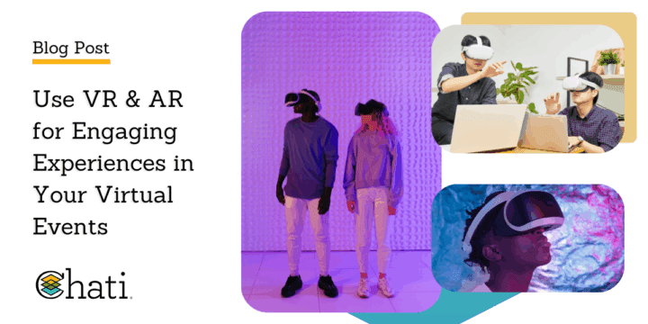 Use VR & AR for Engaging Experiences in Your Virtual Events