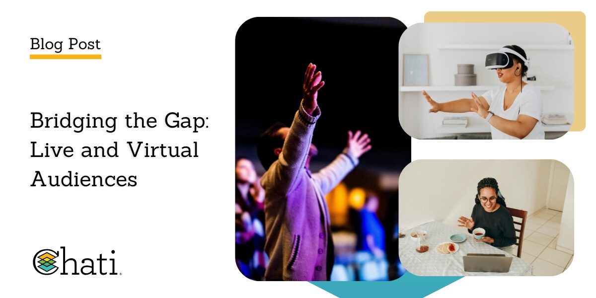 Graphic for a Chati blog post titled Bridging the Gap: Live and Virtual Audiences