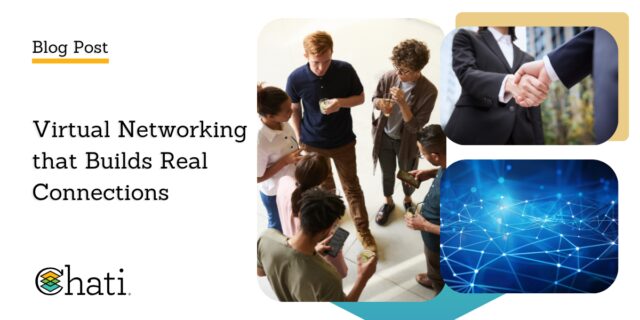 Graphic for a Chati blog post centered around virtual events titled Virtual Networking that Builds Real Connections