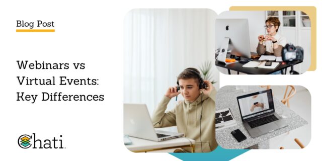 Graphic for a Chati blog post centered around virtual events titled Webinars vs Virtual Events: Key Differences