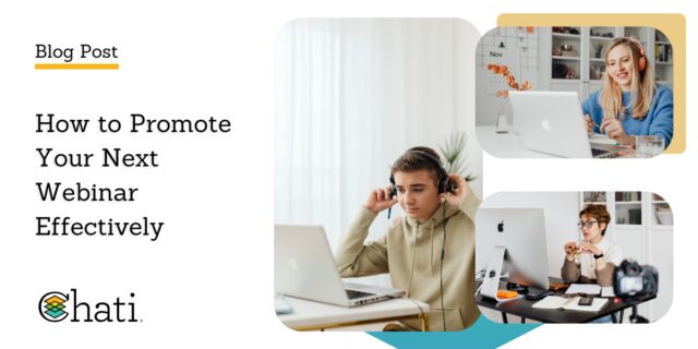 Graphic for a Chati blog post centered around virtual events titled How to Promote Your Next Webinar Effectively