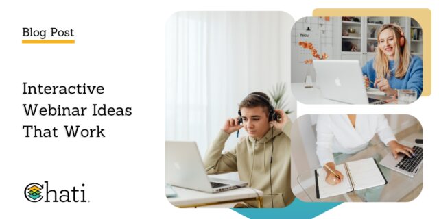 Graphic for a Chati blog post centered around virtual events and Interactive Webinar Ideas That Work