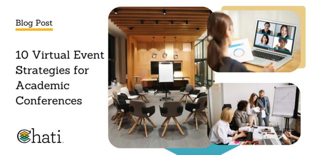 Graphic for a blog post centered around Chati virtual events titled 10 Virtual Event Strategies for Academic Conferences