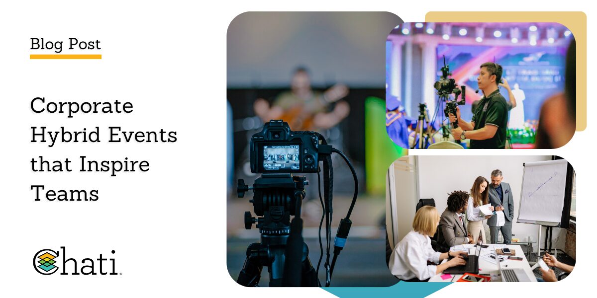 Graphic for a Chati blog post centered around virtual events and Corporate Hybrid Events that Inspire Teams