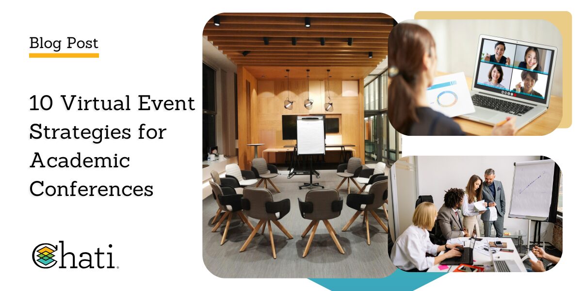 Graphic for a blog post centered around Chati virtual events titled 10 Virtual Event Strategies for Academic Conferences