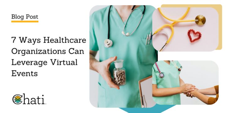 7 Ways Healthcare Organizations Can Leverage Virtual Events