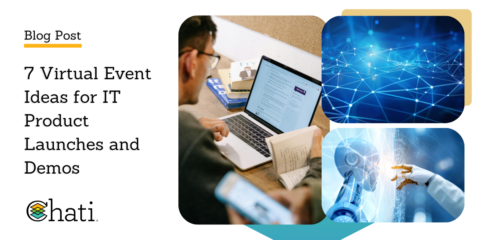 7 Virtual Event Ideas for IT Product Launches and Demos