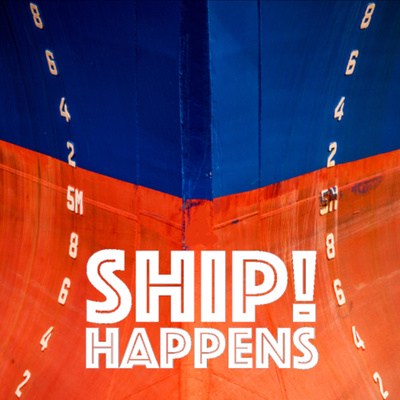 Ship Happens! Episode #25