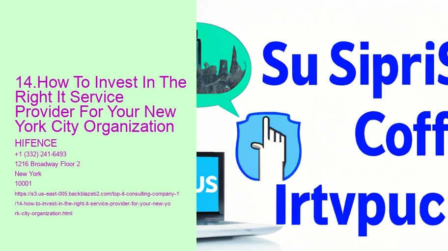 14.How To Invest In The Right It Service Provider For Your New York City Organization 