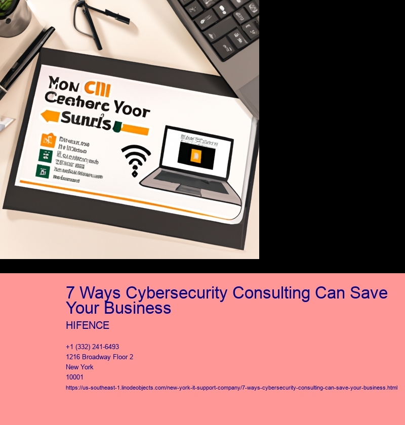 7 Ways Cybersecurity Consulting Can Save Your Business