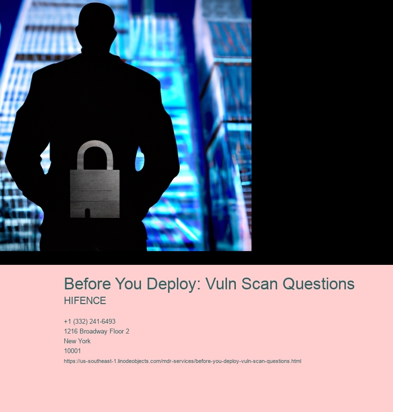 Before You Deploy: Vuln Scan Questions
