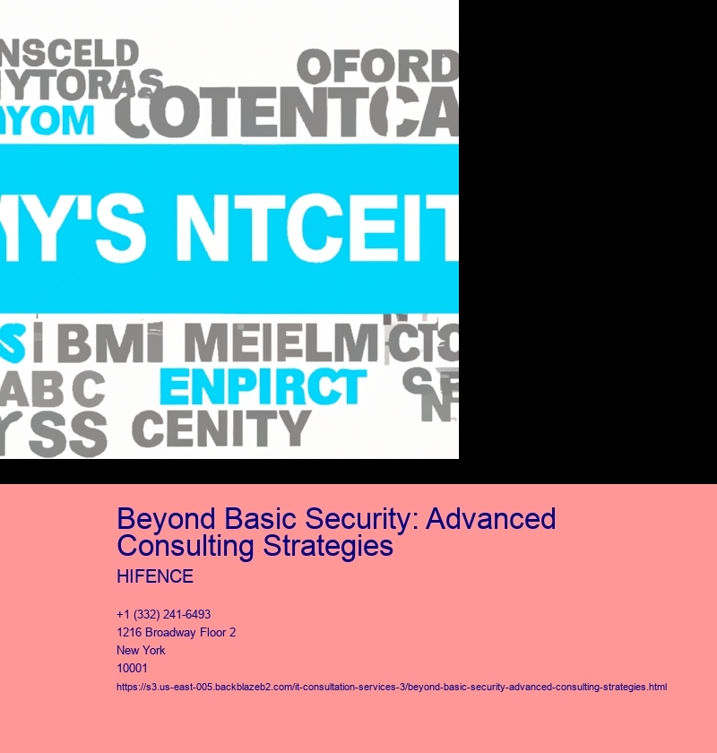 Beyond Basic Security: Advanced Consulting Strategies