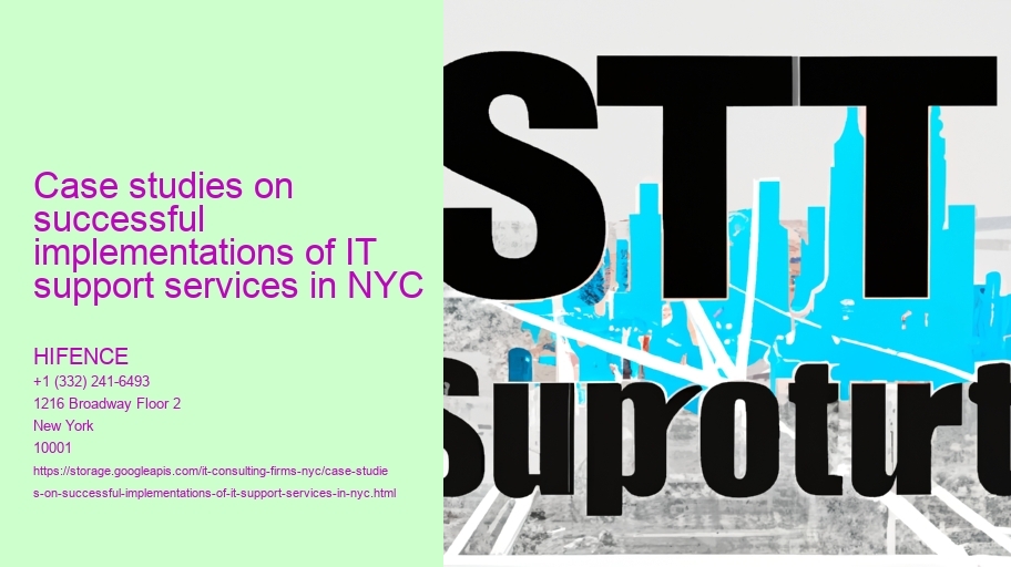 Case studies on successful implementations of IT support services in NYC 