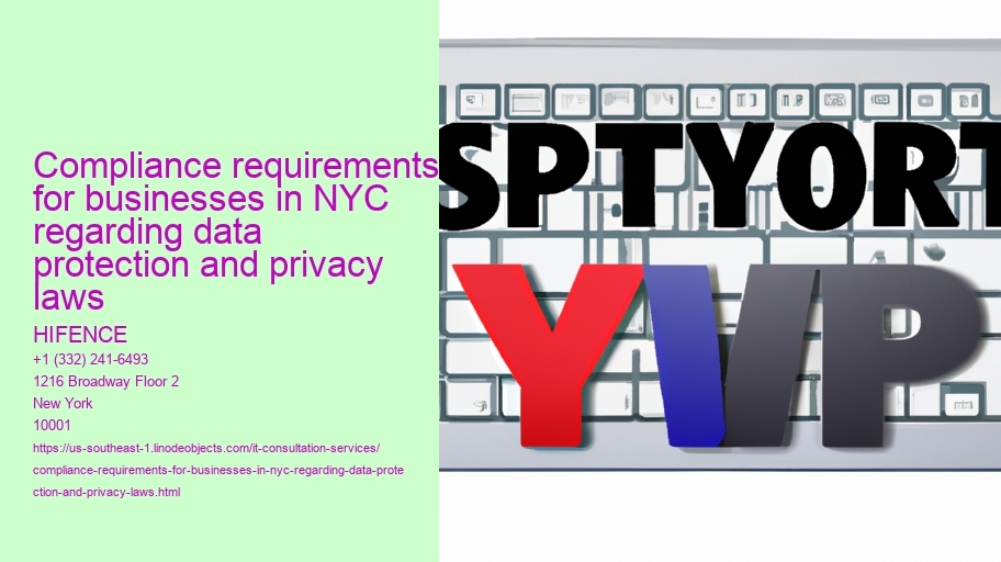 Compliance requirements for businesses in NYC regarding data protection and privacy laws 