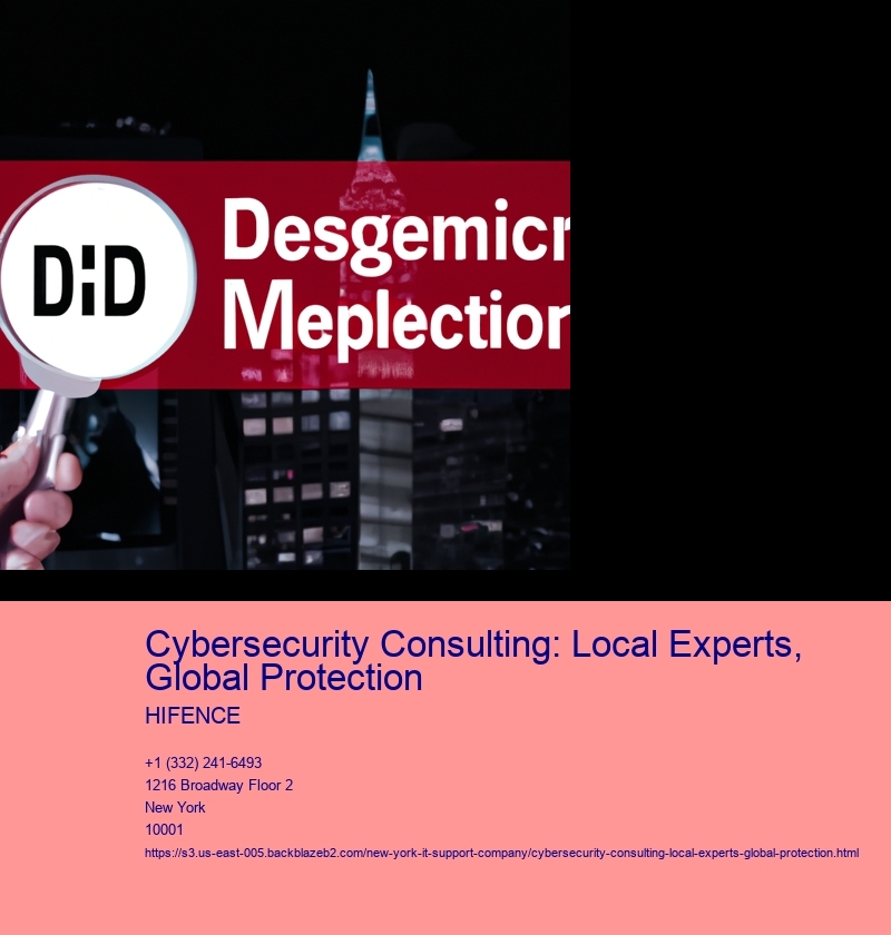 Cybersecurity Consulting: Local Experts, Global Protection