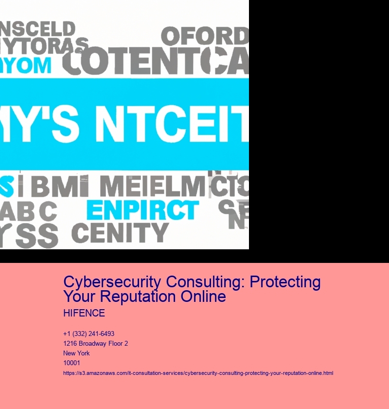Cybersecurity Consulting: Protecting Your Reputation Online
