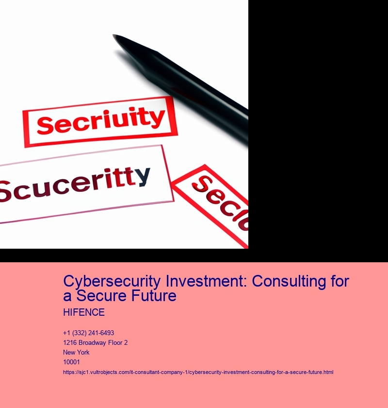 Cybersecurity Investment: Consulting for a Secure Future