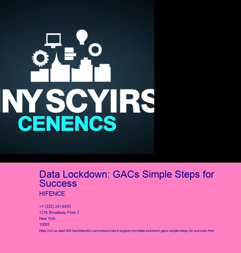 Data Lockdown: GACs Simple Steps for Success