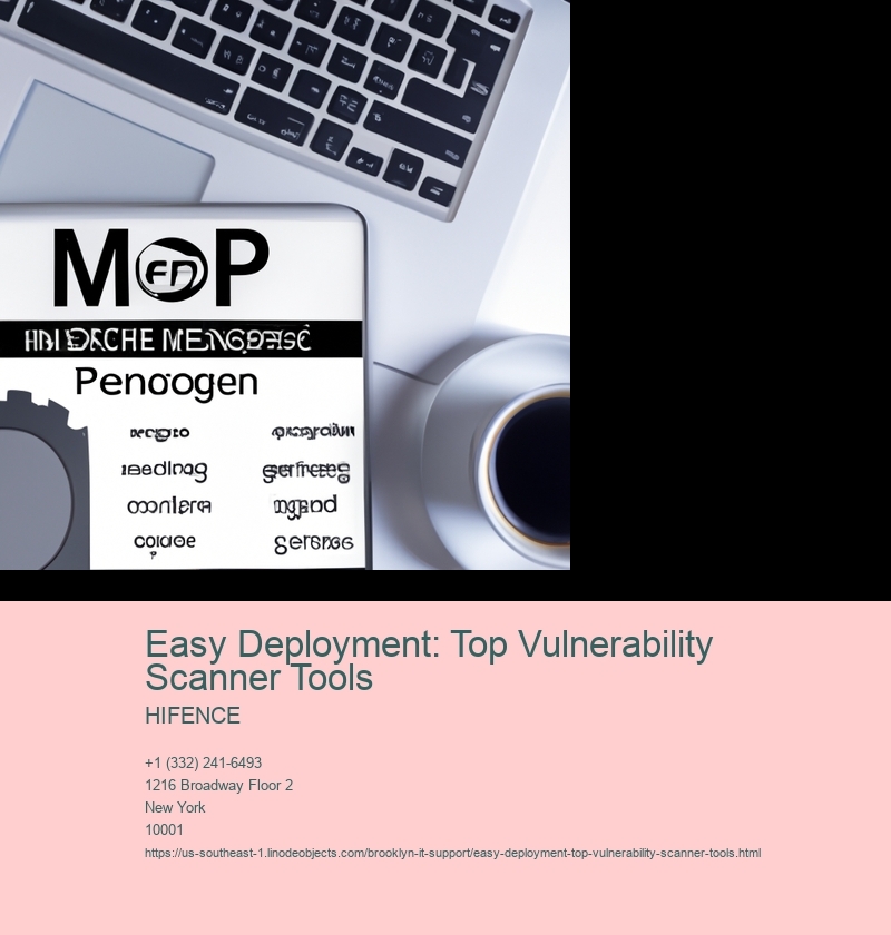 Easy Deployment: Top Vulnerability Scanner Tools