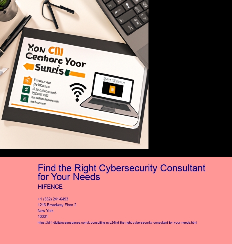 Find the Right Cybersecurity Consultant for Your Needs