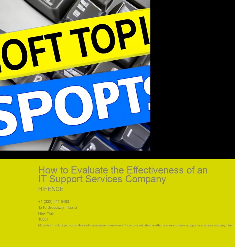 How to Evaluate the Effectiveness of an IT Support Services Company