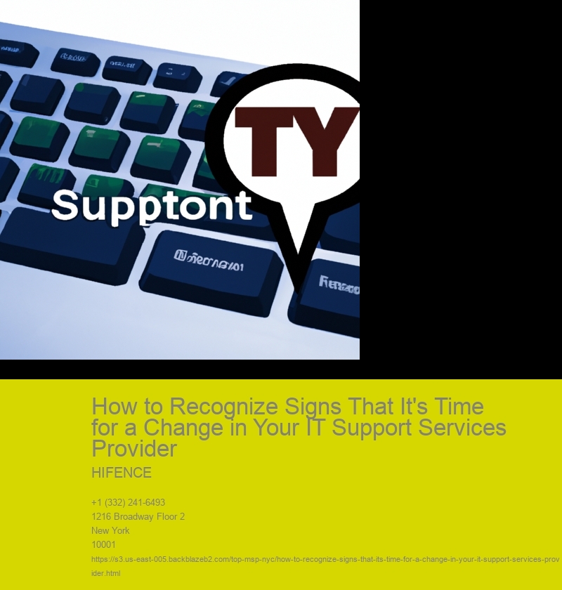 How to Recognize Signs That It's Time for a Change in Your IT Support Services Provider 