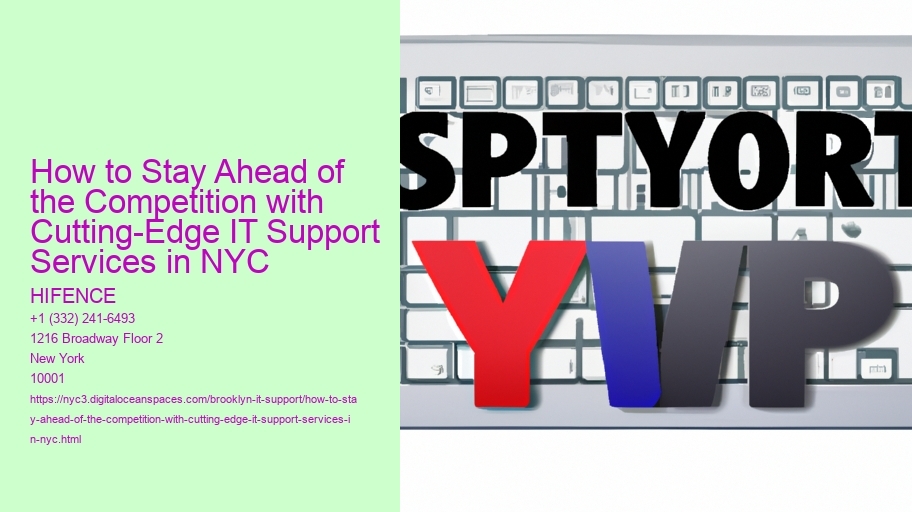 How to Stay Ahead of the Competition with Cutting-Edge IT Support Services in NYC