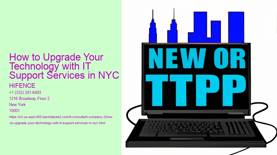 How to Upgrade Your Technology with IT Support Services in NYC