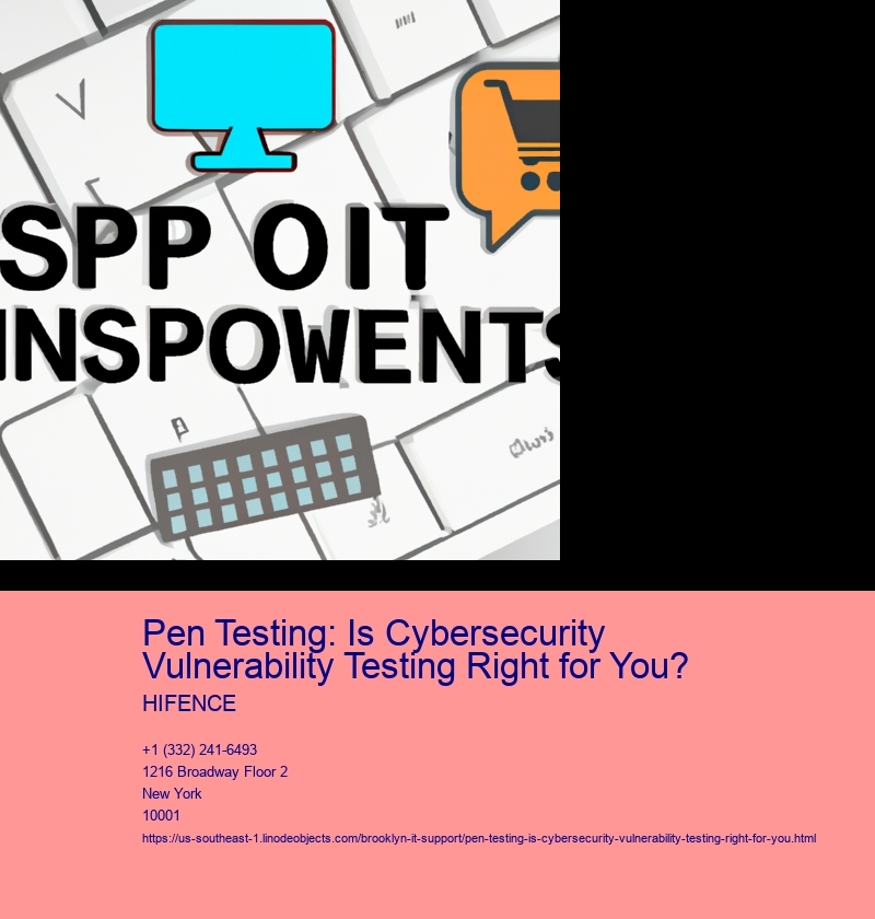 Pen Testing: Is Cybersecurity Vulnerability Testing Right for You?