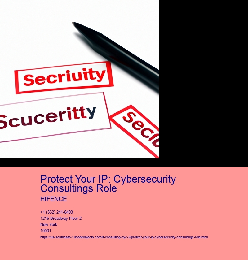 Protect Your IP: Cybersecurity Consultings Role