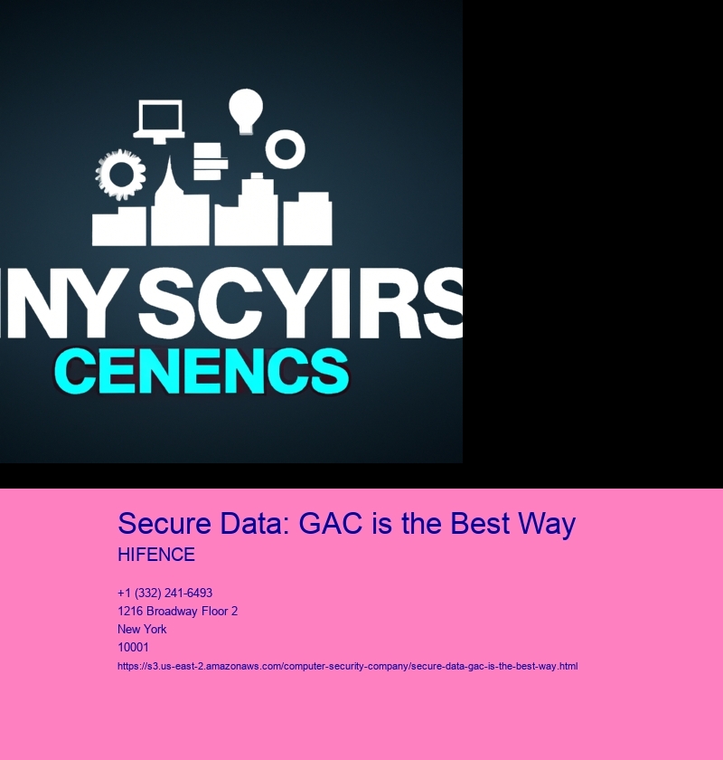 Secure Data: GAC is the Best Way