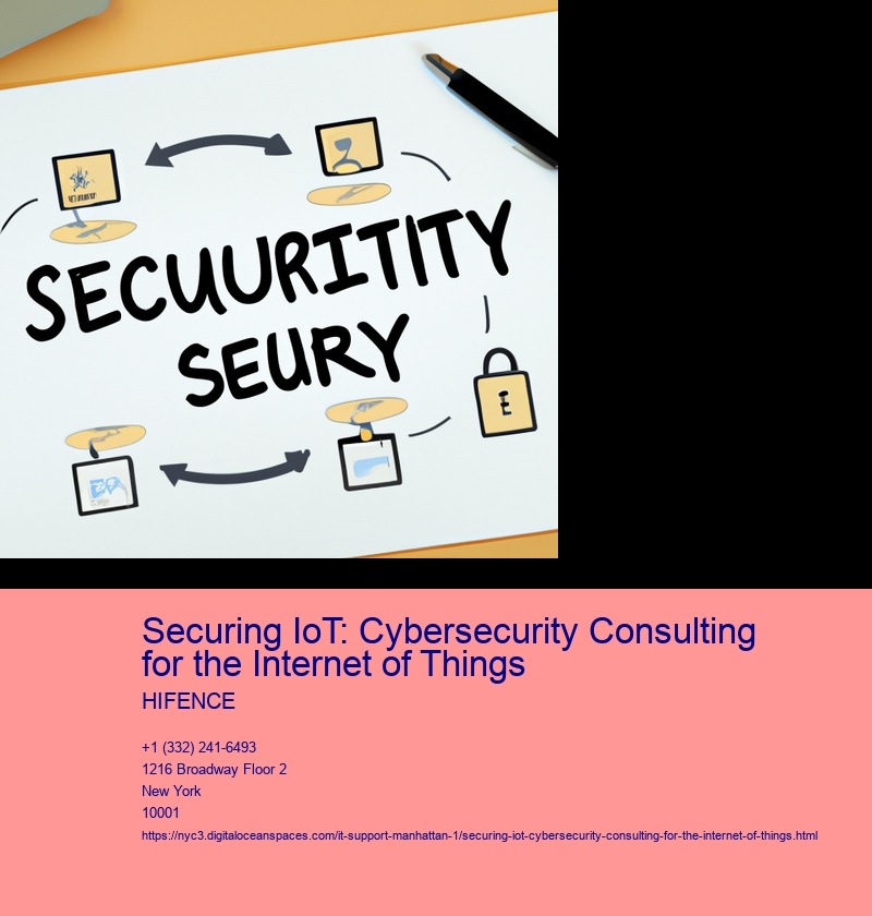 Securing IoT: Cybersecurity Consulting for the Internet of Things