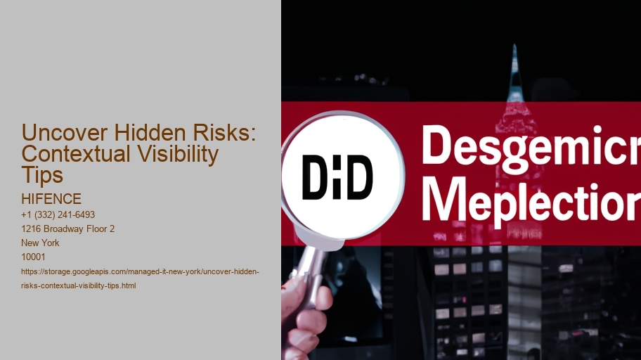 Uncover Hidden Risks: Contextual Visibility Tips