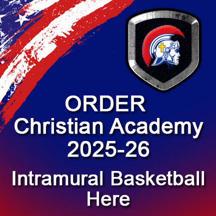 ORDER Christian Academy Intramural Basketball 2025-26 here