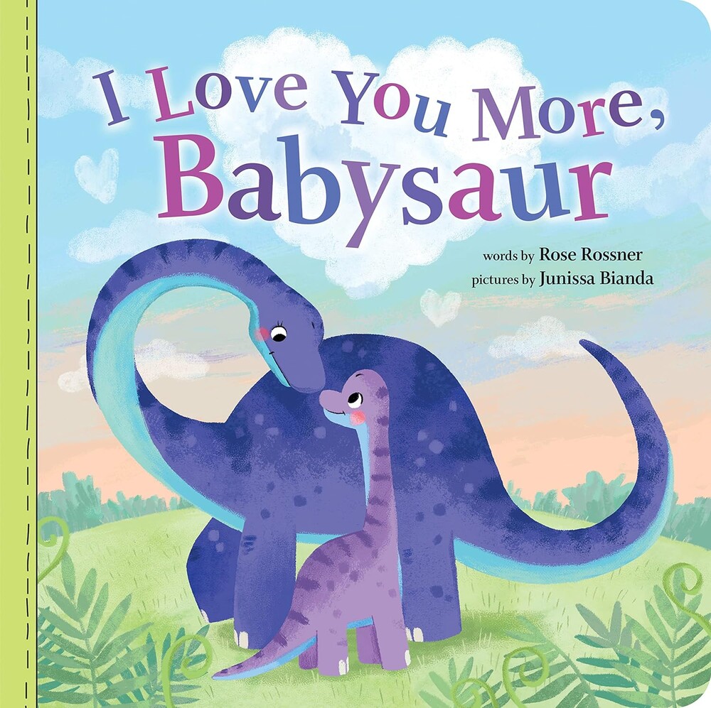 I Love You More, Babysaur: A Sweet Dinosaur Board Book for Babies and Toddlers to Celebrate Easter! (Punderland)
