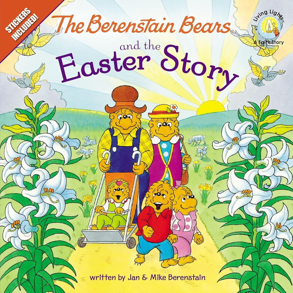 The Berenstain Bears and the Easter Story: An Easter And Springtime Book For Kids (Berenstain Bears/Living Lights: A Faith Story)
