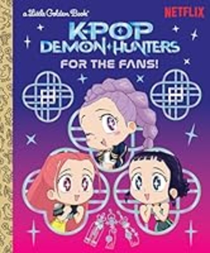 For the Fans! (KPop Demon Hunters): Official Storybook (Little Golden Book)