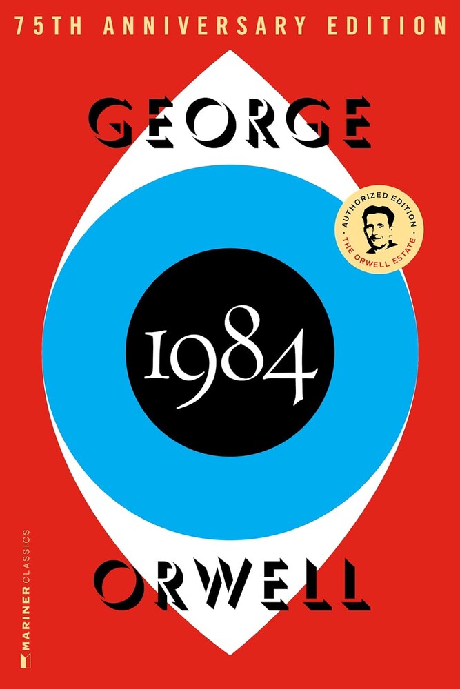 1984: The Definitive Dystopian Classic on Totalitarian Power (Authorized Orwell Edition)