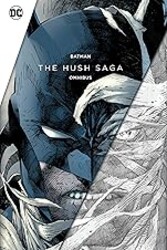 Batman: The Hush Saga Omnibus